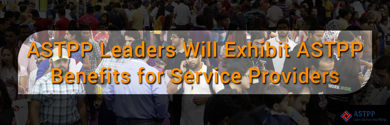 ASTPP Leaders Will Exhibit ASTPP Benefits for Service Providers