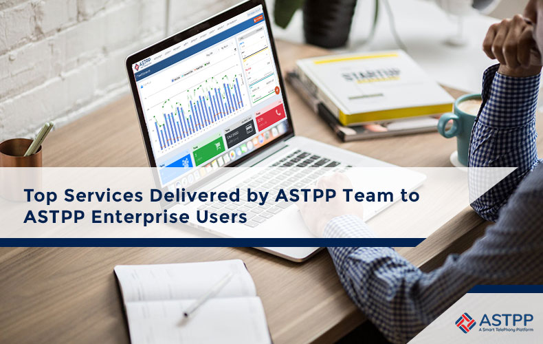 Top 3 Services Delivered by ASTPP Team to ASTPP Enterprise Users