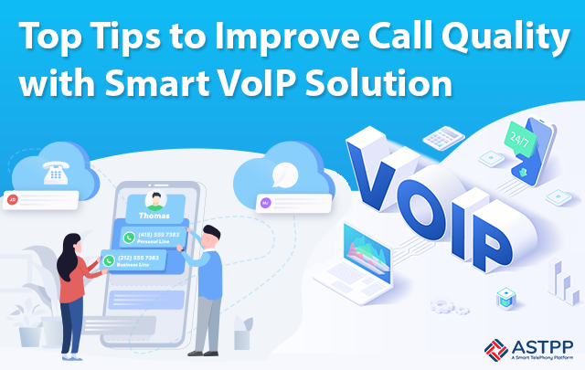 Top 5 Tips to Improve Call Quality with Smart VoIP Solution