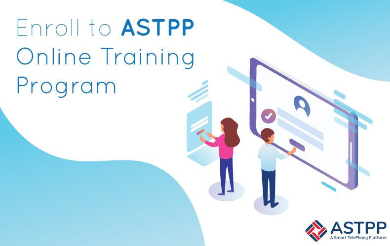 Why You Must Enroll to ASTPP Online Training Program?
