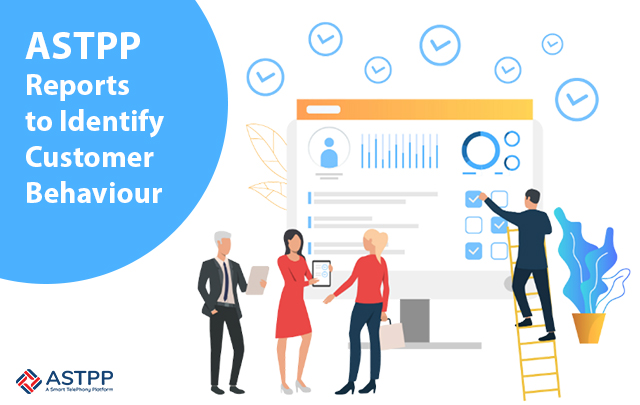 Top Benefits of Identifying Customer Behaviour Using ASTPP Reports