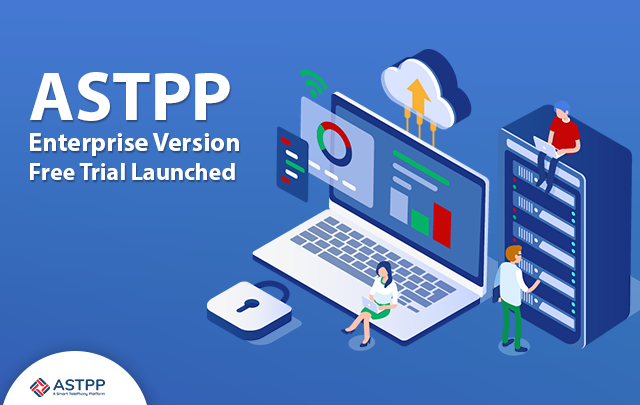 Free Trial of ASTPP Enterprise Version Is Launched