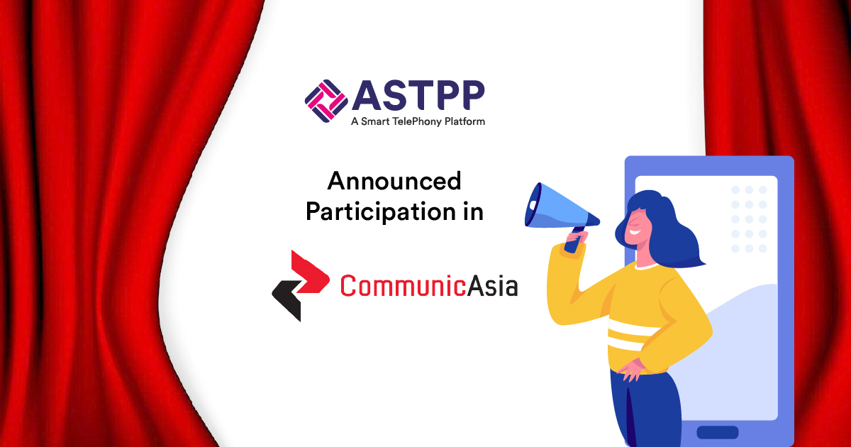 ASTPP Announced Participation in CommunicAsia 2022