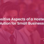 How Can a Hosted PBX Solution Benefit Small Businesses?