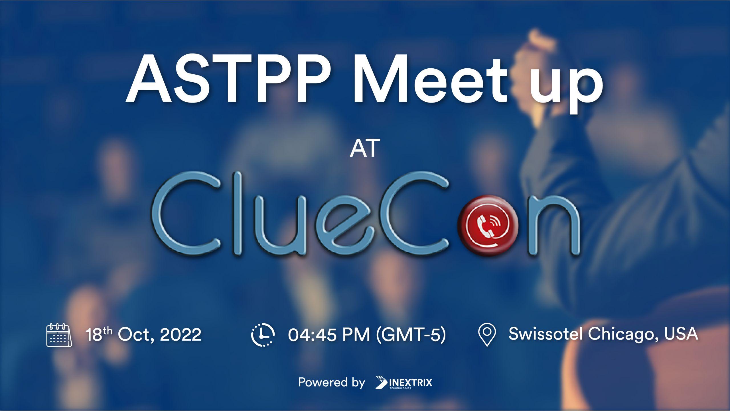 Join The ASTPP Meet UP at Cluecon Conference, Chicago, USA