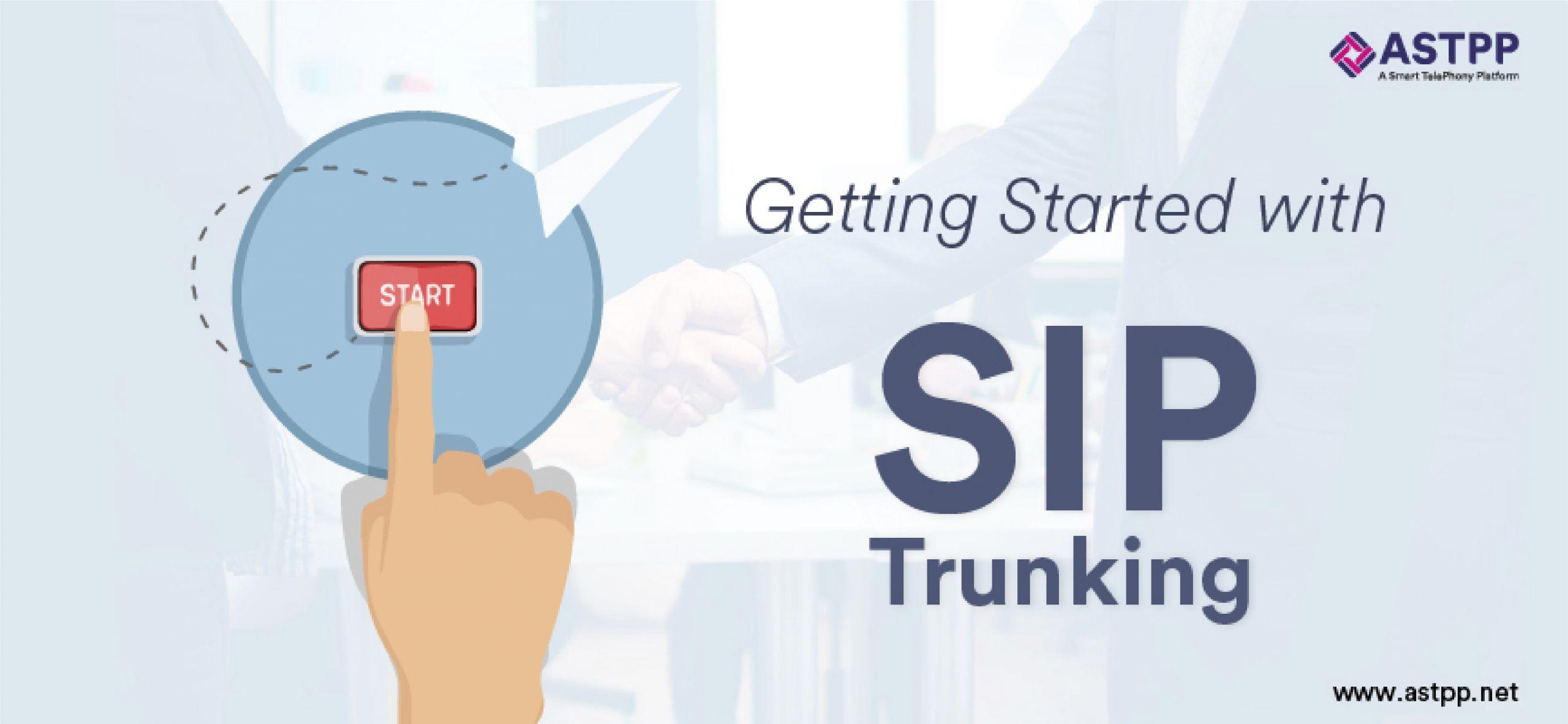 Getting Started with SIP Trunking