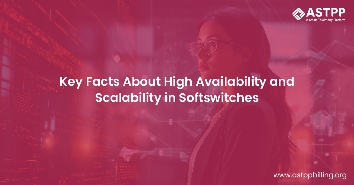 Softswitch High Availability and Scalability: All Vital Facts