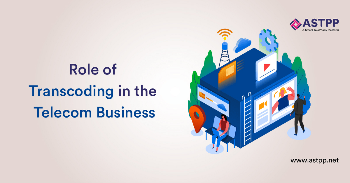 What is the Role of Transcoding in the Telecom Business
