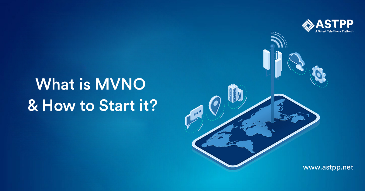 A Complete Guide on Starting Your Own MVNO Business