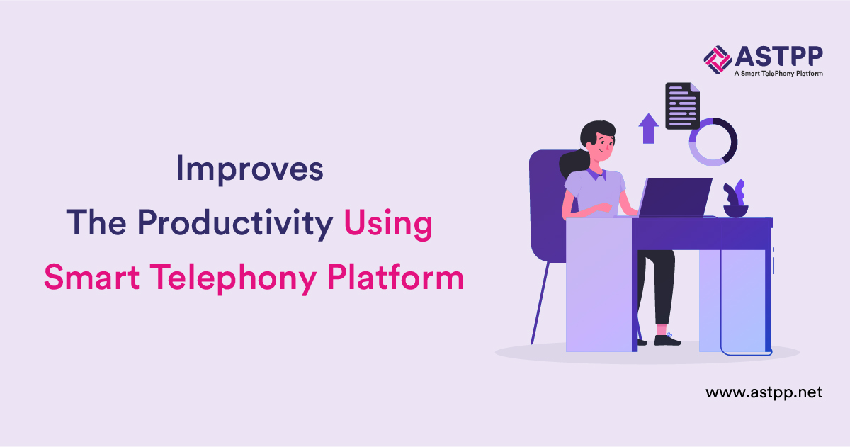 Improves The Productivity Using Smart Telephony Platform