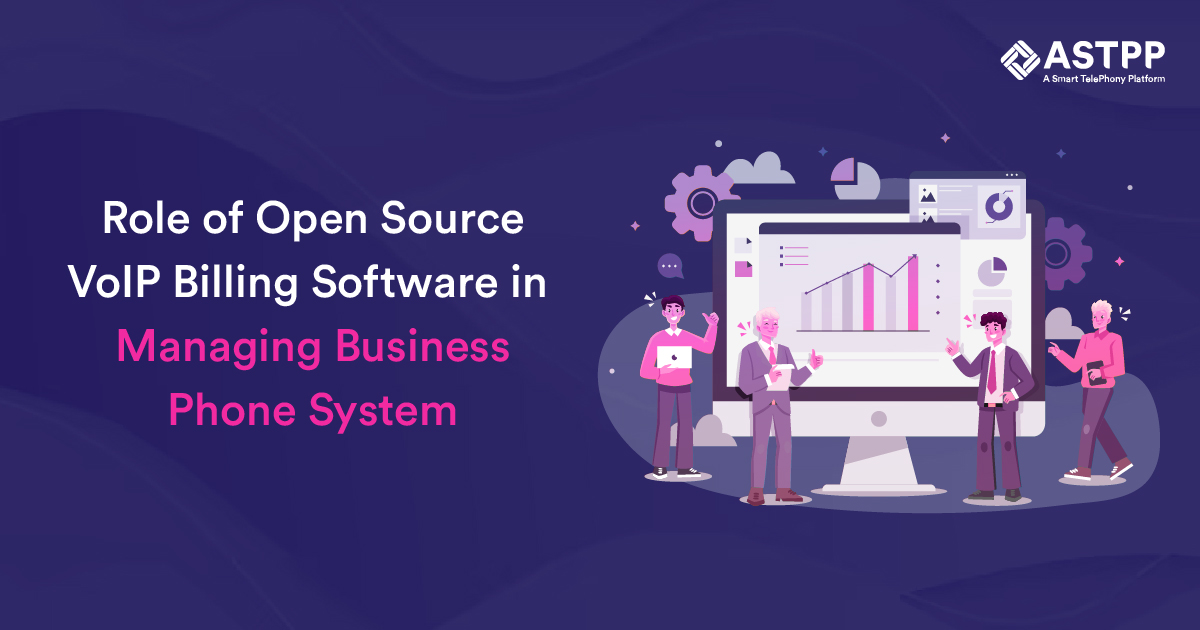 Role of Open Source VoIP Billing Software in Managing Business Phone System