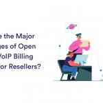 Open Source VoIP Billing Software - What Are the Major Advantages for Resellers?