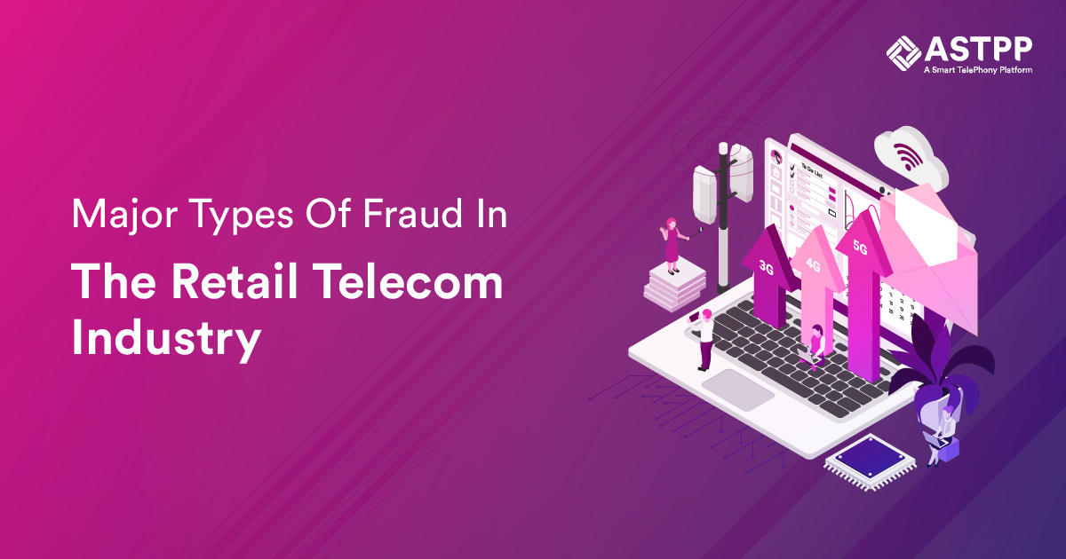 Major Types Of fraud In The Retail Telecom Industry