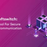 Retail Softswitch: An Ideal Tool For Secure Business Communication