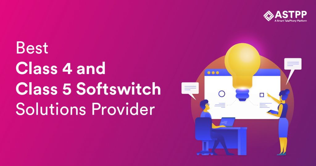 Best Class 4 and Class 5 softswitch solution providers