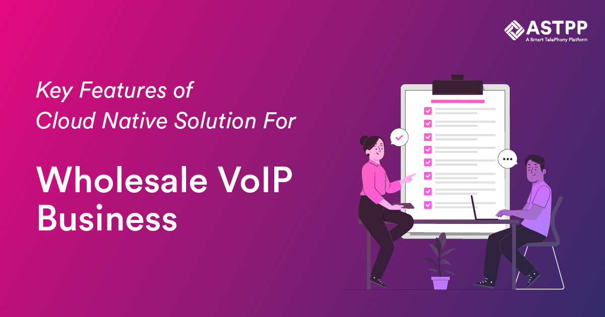 key Features of cloud native solution for wholesale voip business