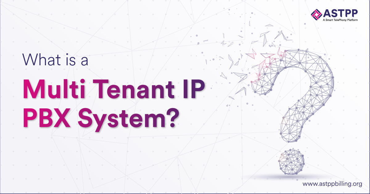 what is Multi Tenant IP PBX