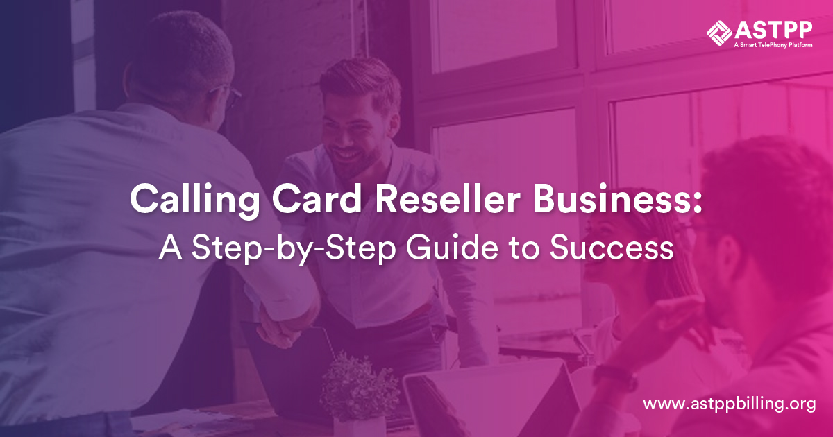 A Complete Guide to Embark Calling Card Reseller Business