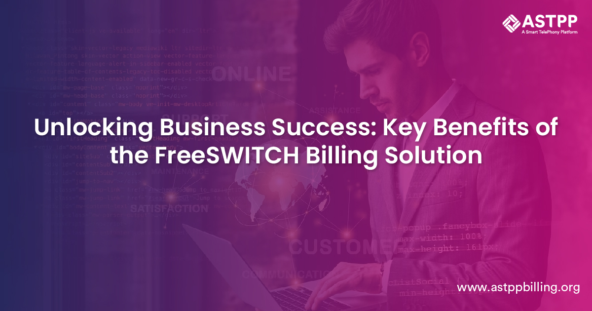 FreeSWITCH Billing Solution: Top Advantages for Your Business