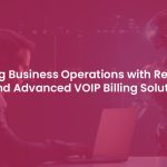 Optimizing Business Operations with Responsible AI and Advanced VOIP Billing Solutions