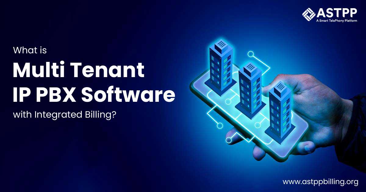 Multi Tenant IP PBX Software