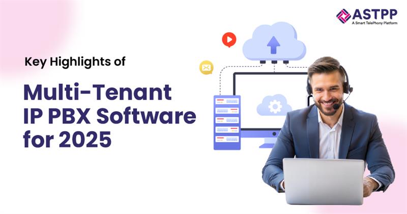 Top 5 Features of Multi Tenant IP PBX Software in 2025