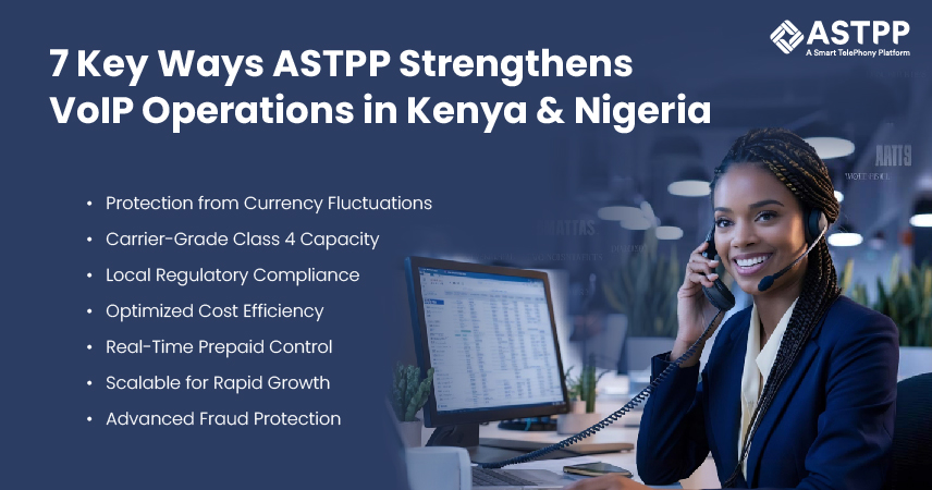 7 key ways ASTPP strengthens VoIP operations in Kenya and Nigeria through billing, scalability, compliance, and fraud protection