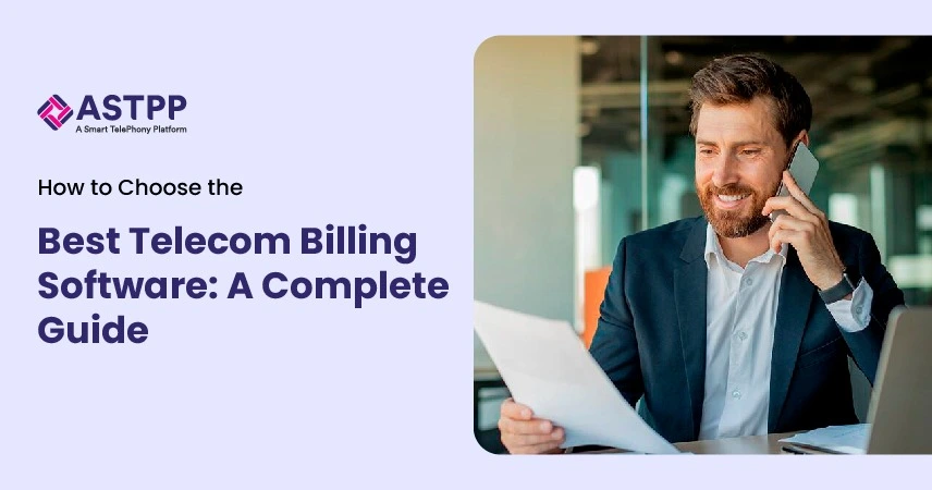 How to choose the best telecom billing software – ASTPP complete guide for VoIP and wholesale providers
