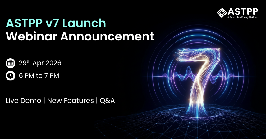 ASTPP Announces v7 Launch Webinar – Join Us on April 29