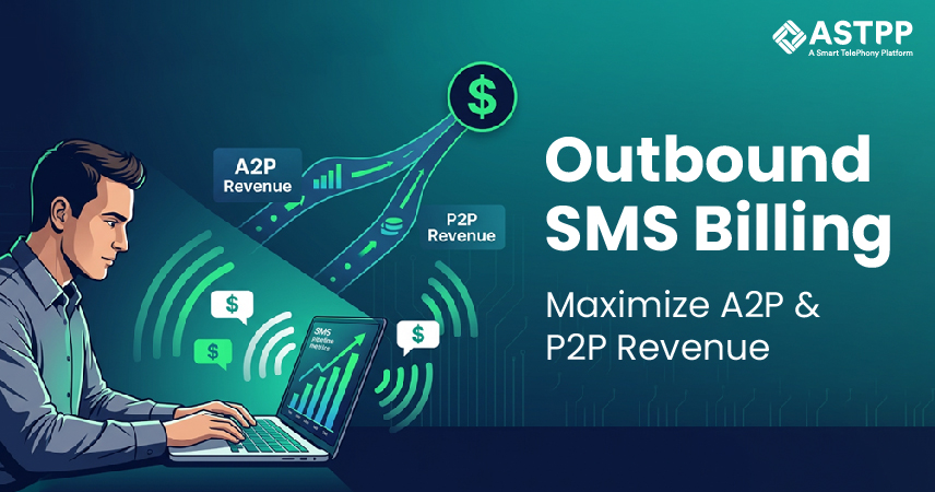 Outbound SMS billing to maximize A2P and P2P messaging revenue with ASTPP