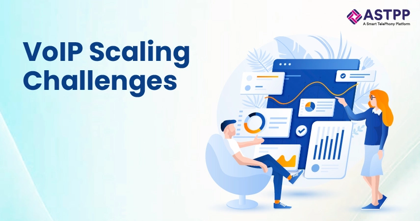 Common VoIP scaling challenges faced by telecom providers and businesses