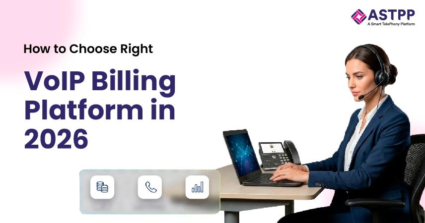 How to choose the right VoIP billing platform in 2026 with key features and benefits