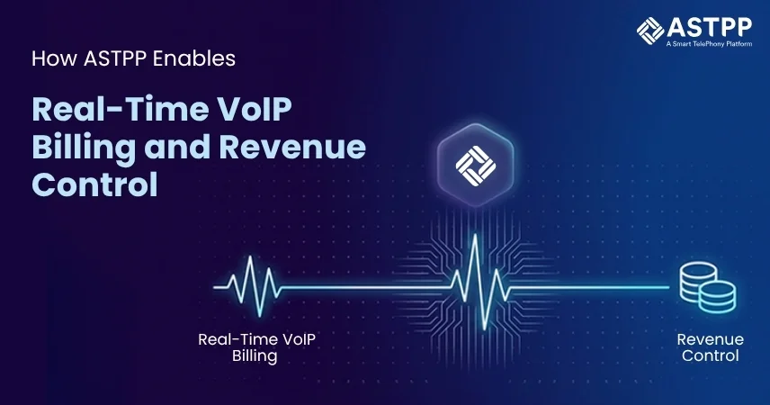 How ASTPP enables real-time VoIP billing and revenue control for telecom operators