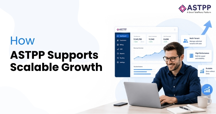 How ASTPP Supports Scalable Growth for VoIP Service Providers