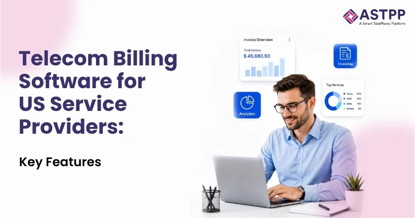Telecom Billing Software for US Service Providers: 7 Essential Features to Look For