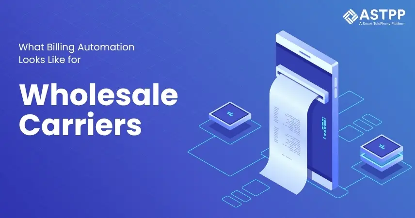What billing automation means for wholesale carriers