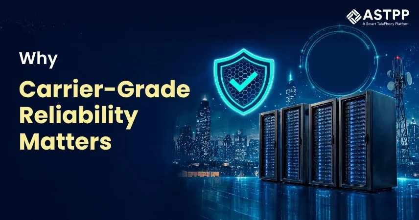 Why Carrier-Grade Reliability Matters for VoIP Operators