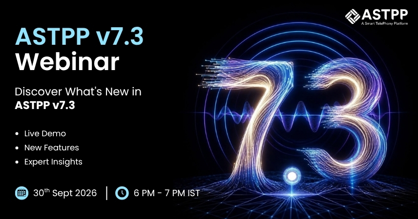 ASTPP Announces v7.3 Webinar – Join Us on September 30, 2026