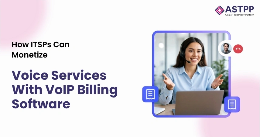 ITSPs monetizing voice services with VoIP billing software