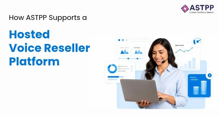 How ASTPP supports a hosted voice reseller platform